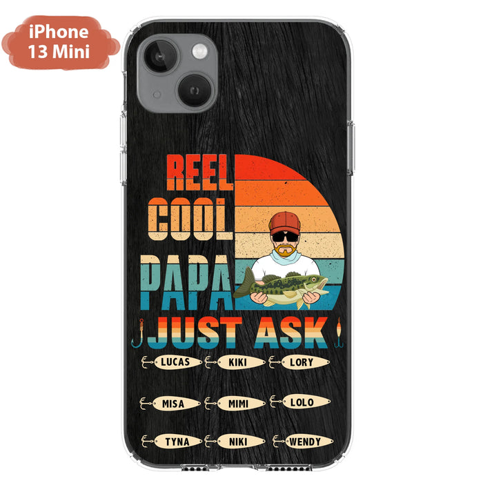 Custom Personalized Reel Cool Dad Phone Case - Gift Idea For Father's Day/Grandpa/Fishing Lovers - Upto 9 Kids - Reel Cool Papa Just Ask - Cases For iPhone/Samsung