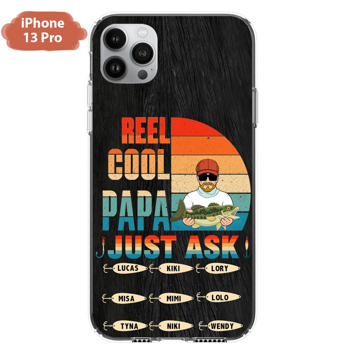Custom Personalized Reel Cool Dad Phone Case - Gift Idea For Father's Day/Grandpa/Fishing Lovers - Upto 9 Kids - Reel Cool Papa Just Ask - Cases For iPhone/Samsung