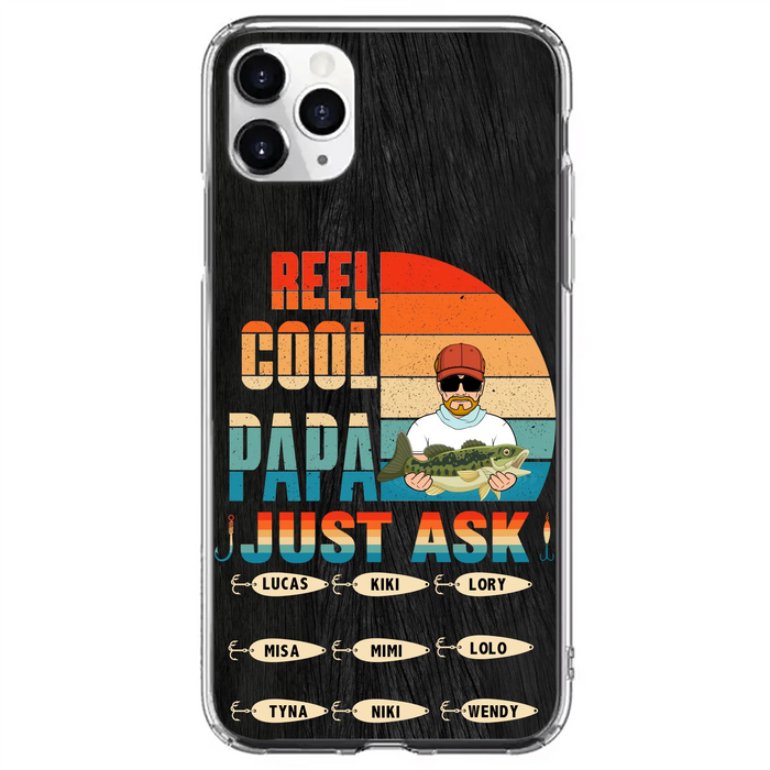 Custom Personalized Reel Cool Dad Phone Case - Gift Idea For Father's Day/Grandpa/Fishing Lovers - Upto 9 Kids - Reel Cool Papa Just Ask - Cases For iPhone/Samsung