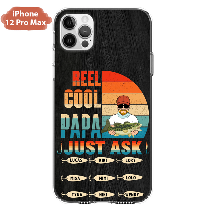 Custom Personalized Reel Cool Dad Phone Case - Gift Idea For Father's Day/Grandpa/Fishing Lovers - Upto 9 Kids - Reel Cool Papa Just Ask - Cases For iPhone/Samsung