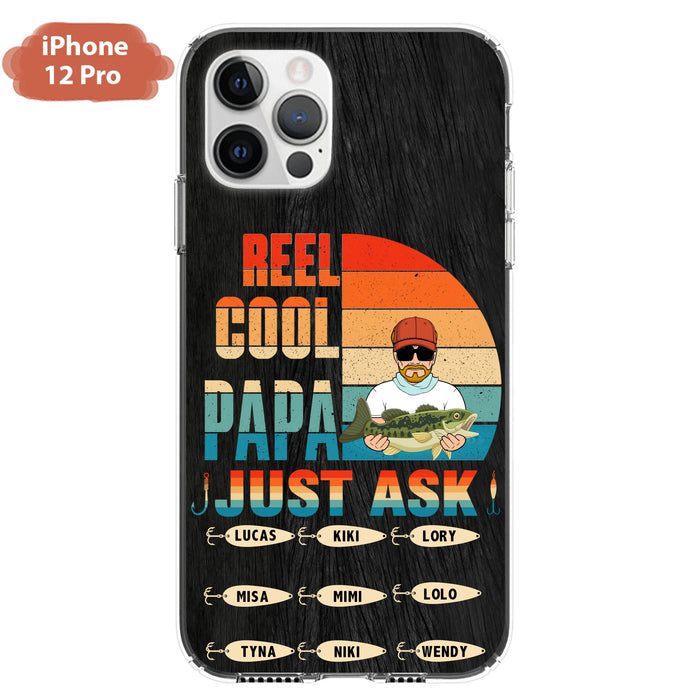 Custom Personalized Reel Cool Dad Phone Case - Gift Idea For Father's Day/Grandpa/Fishing Lovers - Upto 9 Kids - Reel Cool Papa Just Ask - Cases For iPhone/Samsung
