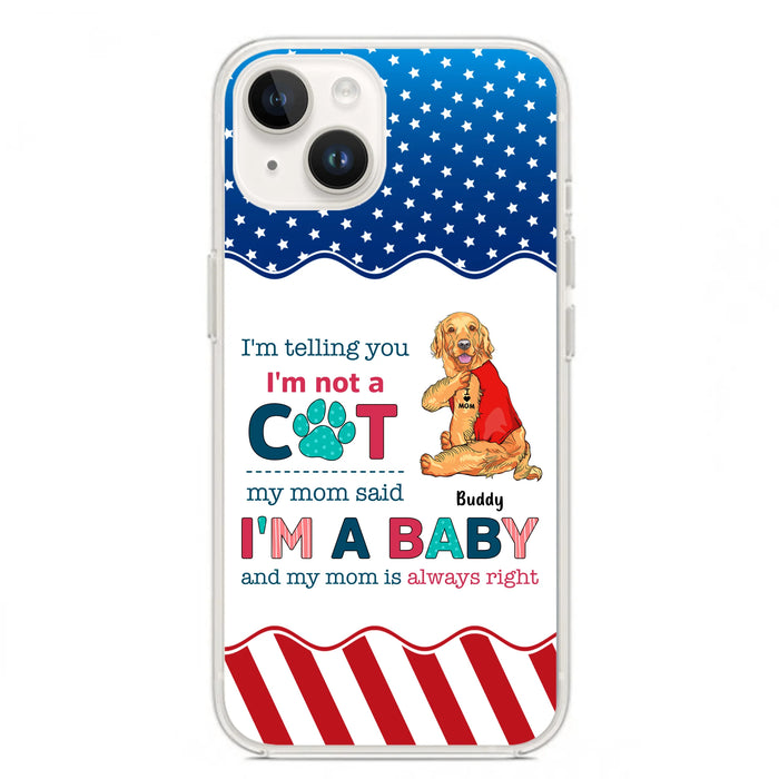 Custom Personalized Pet Phone Case - Gift Idea for Dog/Cat Owners - I'm Telling You I'm Not A Dog - Case for iPhone/Samsung