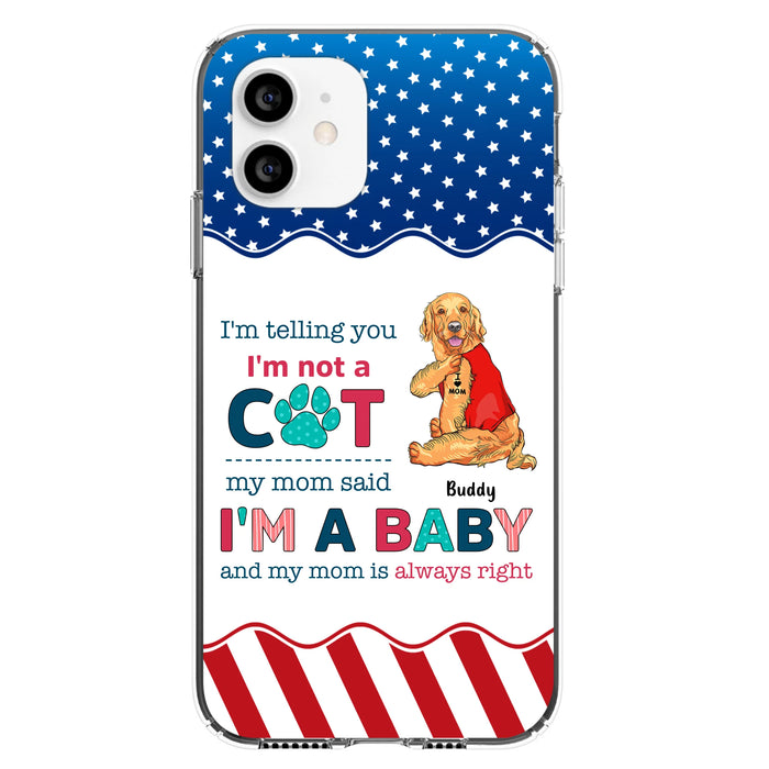 Custom Personalized Pet Phone Case - Gift Idea for Dog/Cat Owners - I'm Telling You I'm Not A Dog - Case for iPhone/Samsung