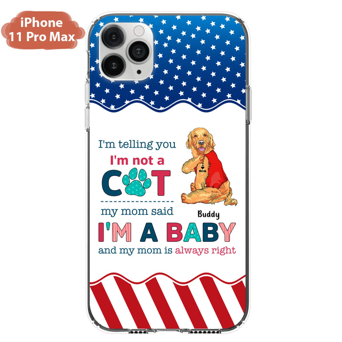 Custom Personalized Pet Phone Case - Gift Idea for Dog/Cat Owners - I'm Telling You I'm Not A Dog - Case for iPhone/Samsung