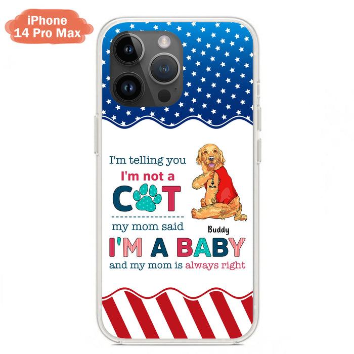 Custom Personalized Pet Phone Case - Gift Idea for Dog/Cat Owners - I'm Telling You I'm Not A Dog - Case for iPhone/Samsung