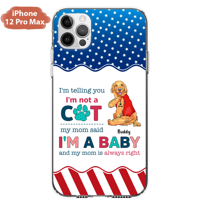 Custom Personalized Pet Phone Case - Gift Idea for Dog/Cat Owners - I'm Telling You I'm Not A Dog - Case for iPhone/Samsung
