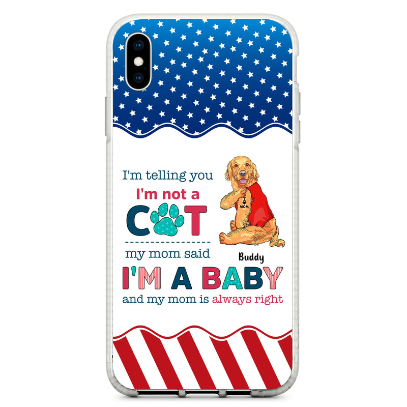 Custom Personalized Pet Phone Case - Gift Idea for Dog/Cat Owners - I'm Telling You I'm Not A Dog - Case for iPhone/Samsung