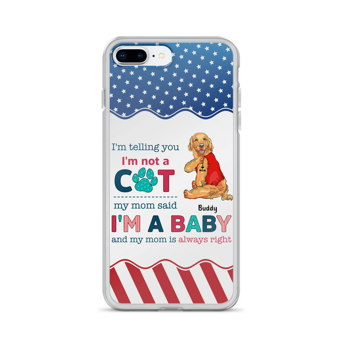 Custom Personalized Pet Phone Case - Gift Idea for Dog/Cat Owners - I'm Telling You I'm Not A Dog - Case for iPhone/Samsung