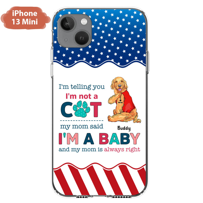 Custom Personalized Pet Phone Case - Gift Idea for Dog/Cat Owners - I'm Telling You I'm Not A Dog - Case for iPhone/Samsung