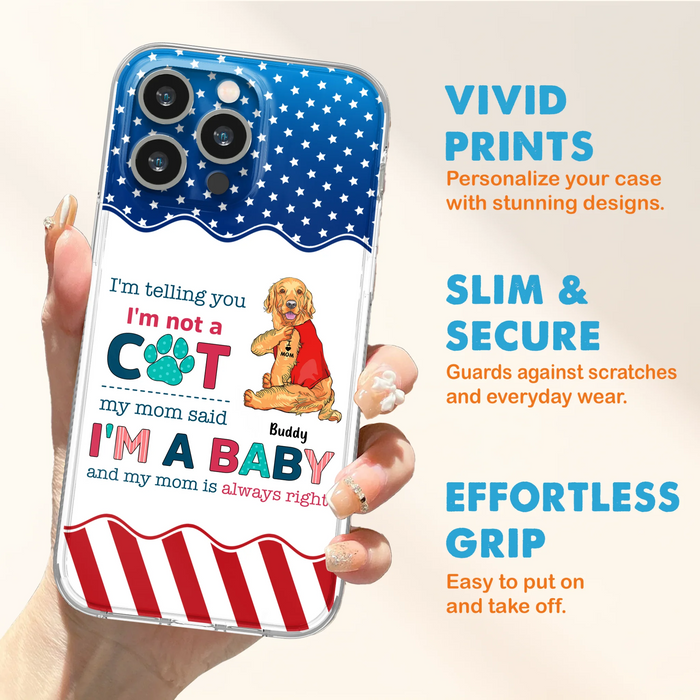 Custom Personalized Pet Phone Case - Gift Idea for Dog/Cat Owners - I'm Telling You I'm Not A Dog - Case for iPhone/Samsung