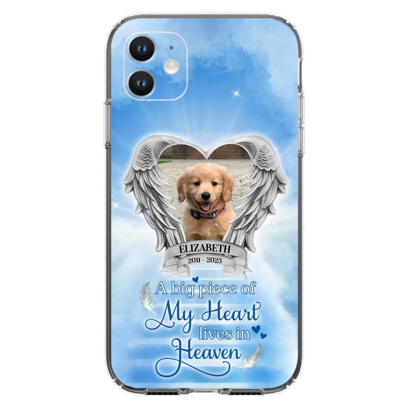 Custom Personalized Memorial Phone Case - Upload Photo - Memorial Gift Idea For Family Member/ Pet Owner - A Big Piece Of My Heart Lives In Heaven - Case For iPhone And Samsung