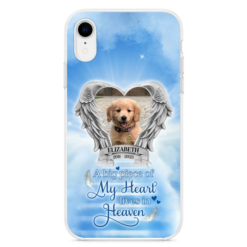 Custom Personalized Memorial Phone Case - Upload Photo - Memorial Gift Idea For Family Member/ Pet Owner - A Big Piece Of My Heart Lives In Heaven - Case For iPhone And Samsung