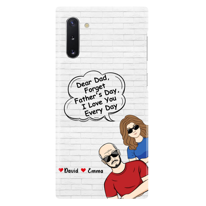 Custom Personalized Dear Mom/Dad Phone Case For iPhone/ Samsung - Gift Idea For Father's Day/Mother's Day/Dad/ Mom - Dear Dad, Forget Father's Day We Love You Every Day