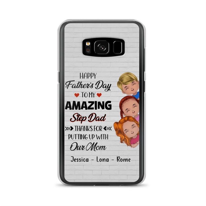 Personalized Dad Phone Case - Gift Idea For Father's Day - Up to 3 Kids - To My Amazing Step Dad Thanks For Putting Up With Our Mom - Case For iPhone & Samsung