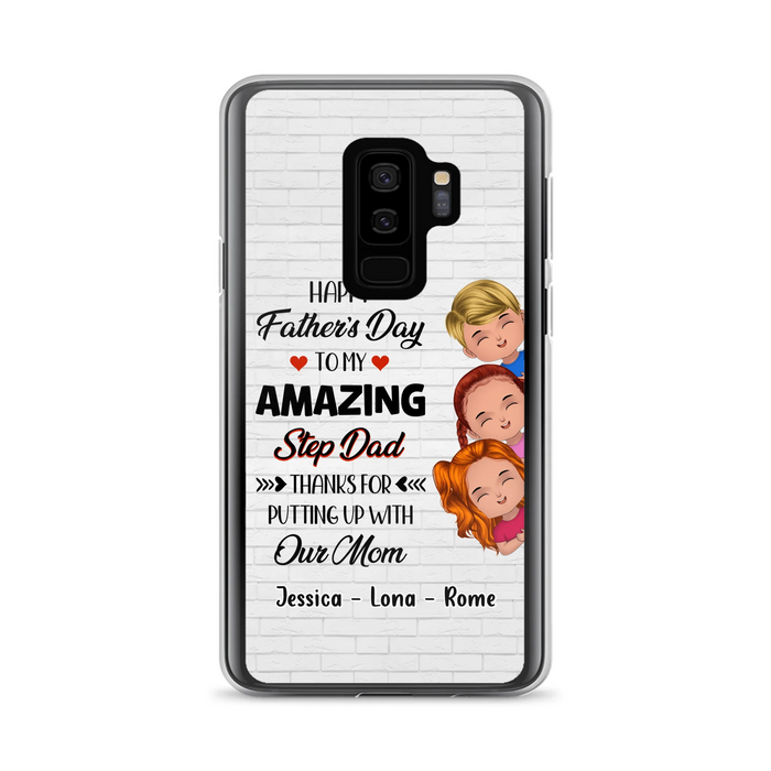 Personalized Dad Phone Case - Gift Idea For Father's Day - Up to 3 Kids - To My Amazing Step Dad Thanks For Putting Up With Our Mom - Case For iPhone & Samsung