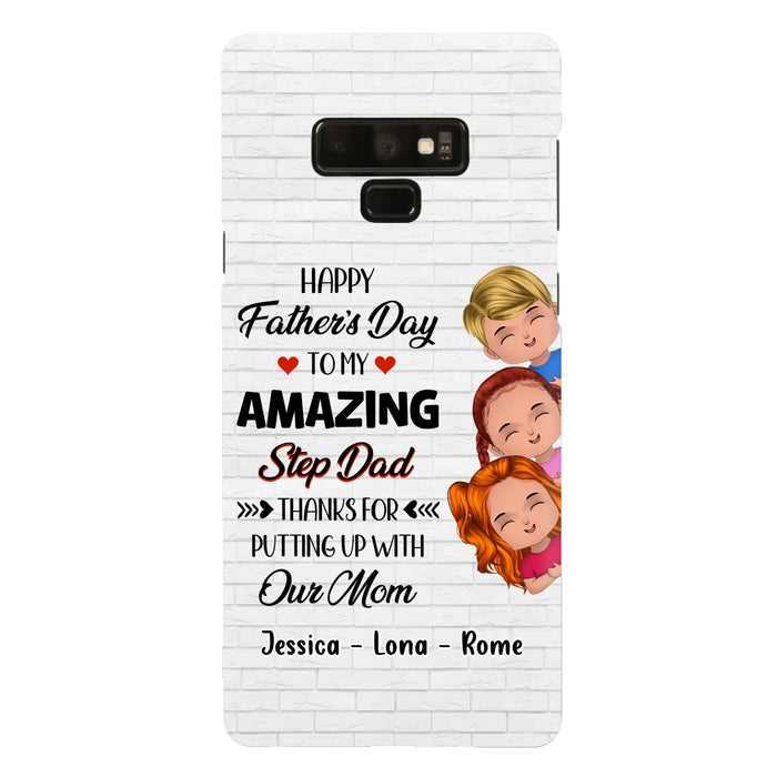 Personalized Dad Phone Case - Gift Idea For Father's Day - Up to 3 Kids - To My Amazing Step Dad Thanks For Putting Up With Our Mom - Case For iPhone & Samsung