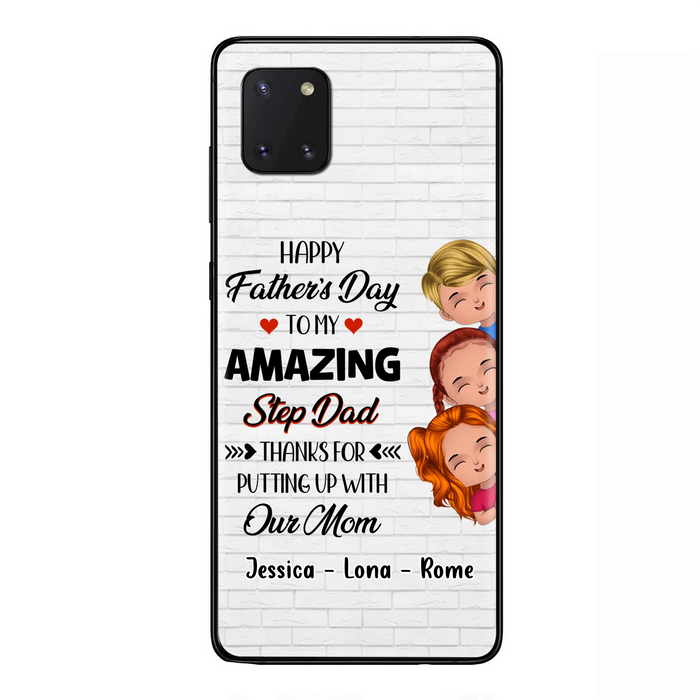 Personalized Dad Phone Case - Gift Idea For Father's Day - Up to 3 Kids - To My Amazing Step Dad Thanks For Putting Up With Our Mom - Case For iPhone & Samsung