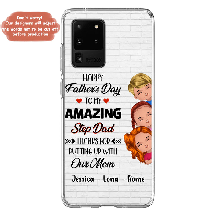 Personalized Dad Phone Case - Gift Idea For Father's Day - Up to 3 Kids - To My Amazing Step Dad Thanks For Putting Up With Our Mom - Case For iPhone & Samsung