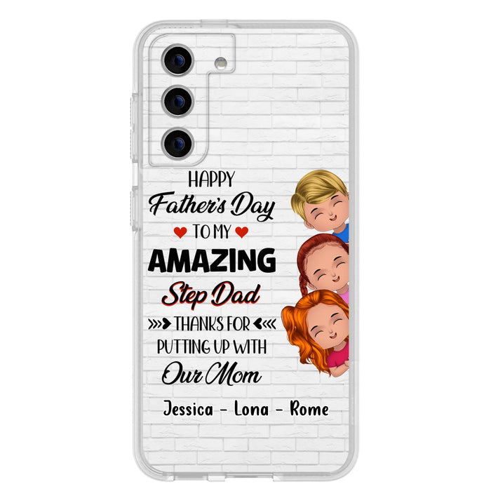 Personalized Dad Phone Case - Gift Idea For Father's Day - Up to 3 Kids - To My Amazing Step Dad Thanks For Putting Up With Our Mom - Case For iPhone & Samsung