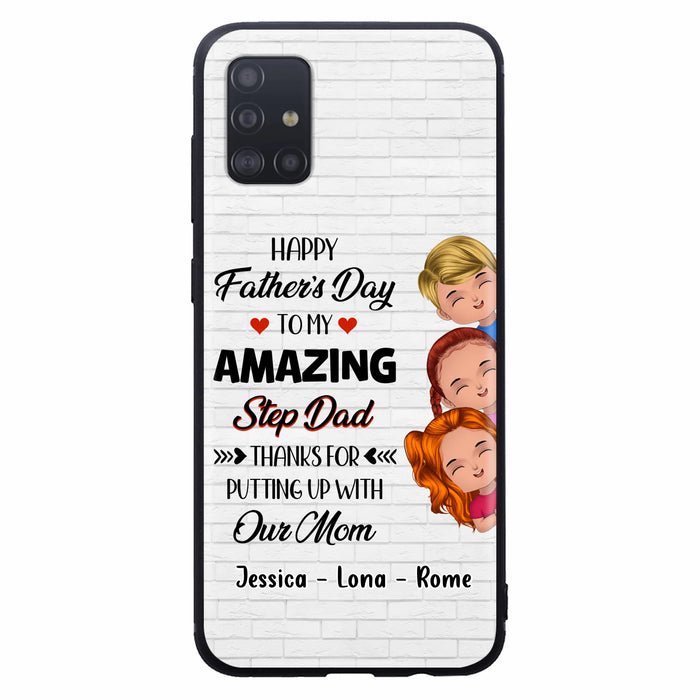 Personalized Dad Phone Case - Gift Idea For Father's Day - Up to 3 Kids - To My Amazing Step Dad Thanks For Putting Up With Our Mom - Case For iPhone & Samsung