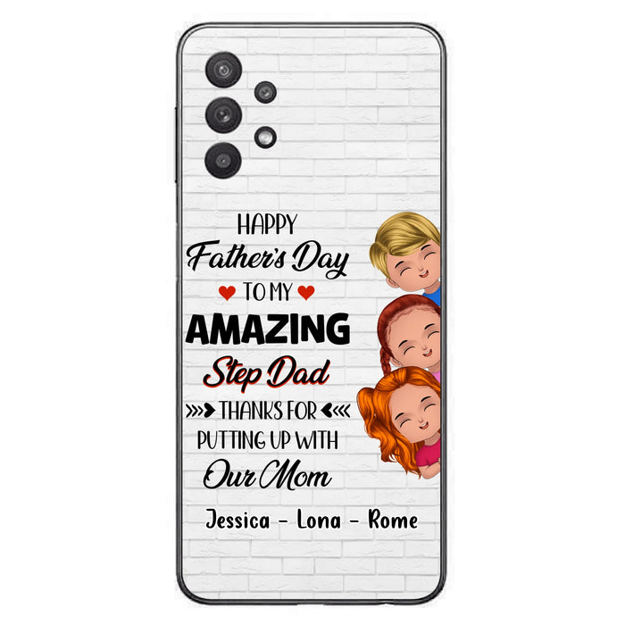 Personalized Dad Phone Case - Gift Idea For Father's Day - Up to 3 Kids - To My Amazing Step Dad Thanks For Putting Up With Our Mom - Case For iPhone & Samsung