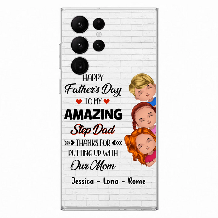 Personalized Dad Phone Case - Gift Idea For Father's Day - Up to 3 Kids - To My Amazing Step Dad Thanks For Putting Up With Our Mom - Case For iPhone & Samsung