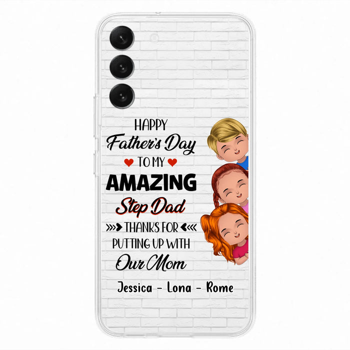 Personalized Dad Phone Case - Gift Idea For Father's Day - Up to 3 Kids - To My Amazing Step Dad Thanks For Putting Up With Our Mom - Case For iPhone & Samsung
