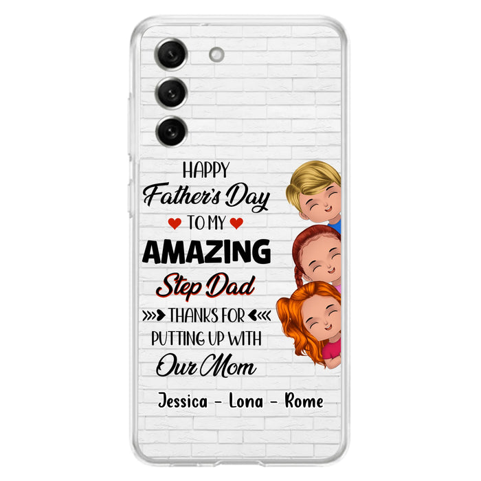Personalized Dad Phone Case - Gift Idea For Father's Day - Up to 3 Kids - To My Amazing Step Dad Thanks For Putting Up With Our Mom - Case For iPhone & Samsung