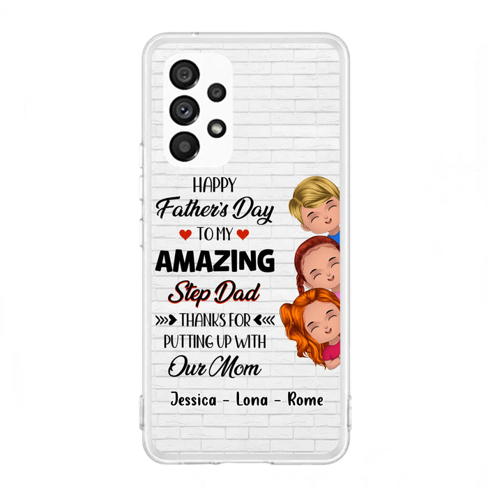Personalized Dad Phone Case - Gift Idea For Father's Day - Up to 3 Kids - To My Amazing Step Dad Thanks For Putting Up With Our Mom - Case For iPhone & Samsung
