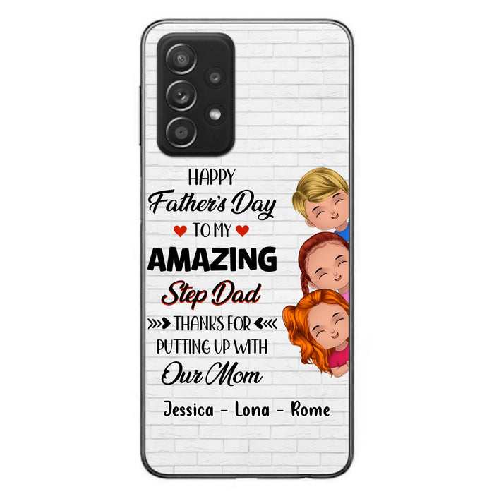Personalized Dad Phone Case - Gift Idea For Father's Day - Up to 3 Kids - To My Amazing Step Dad Thanks For Putting Up With Our Mom - Case For iPhone & Samsung