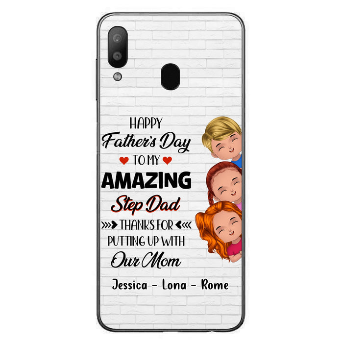 Personalized Dad Phone Case - Gift Idea For Father's Day - Up to 3 Kids - To My Amazing Step Dad Thanks For Putting Up With Our Mom - Case For iPhone & Samsung