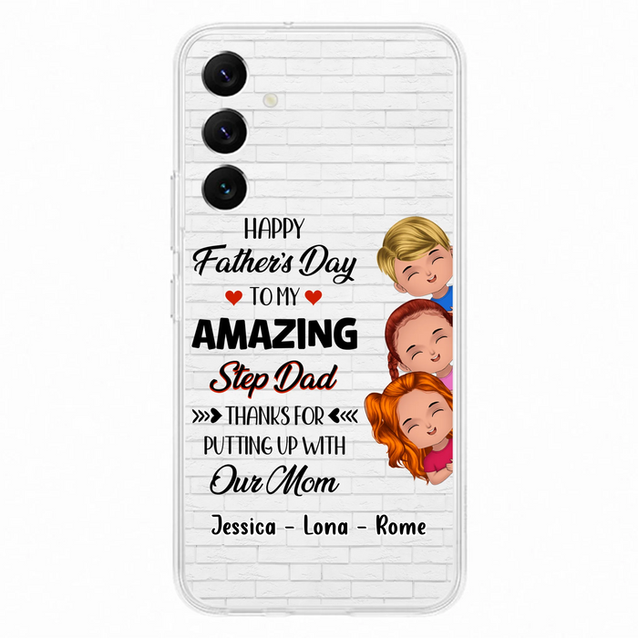 Personalized Dad Phone Case - Gift Idea For Father's Day - Up to 3 Kids - To My Amazing Step Dad Thanks For Putting Up With Our Mom - Case For iPhone & Samsung