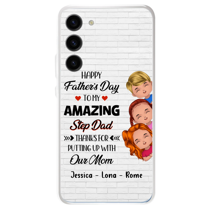 Personalized Dad Phone Case - Gift Idea For Father's Day - Up to 3 Kids - To My Amazing Step Dad Thanks For Putting Up With Our Mom - Case For iPhone & Samsung