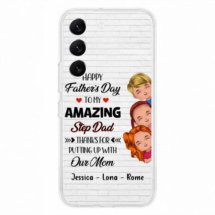 Personalized Dad Phone Case - Gift Idea For Father's Day - Up to 3 Kids - To My Amazing Step Dad Thanks For Putting Up With Our Mom - Case For iPhone & Samsung