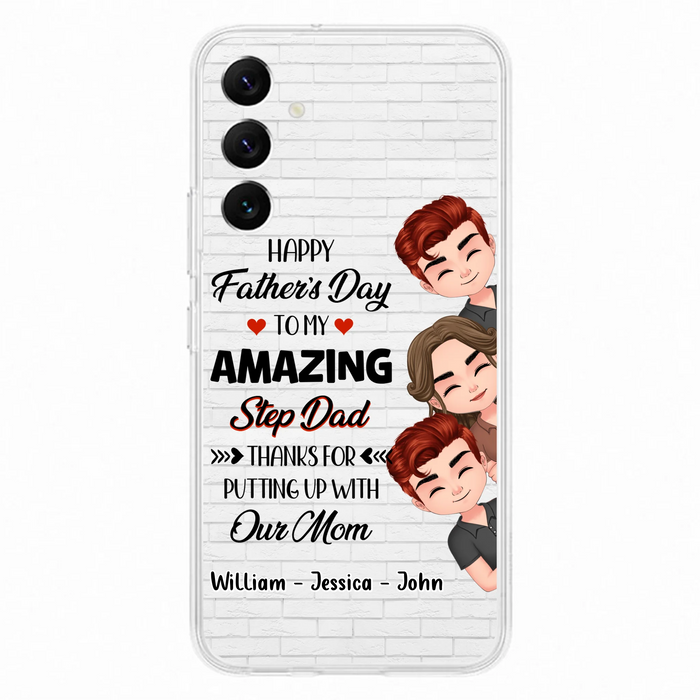 Custom Personalized Thanks Dad Phone Case - Gift Idea For Father's Day - Upto 3 Children - To My Amazing Step Dad Thanks For Putting Up With Our Mom - Case For iPhone/Samsung