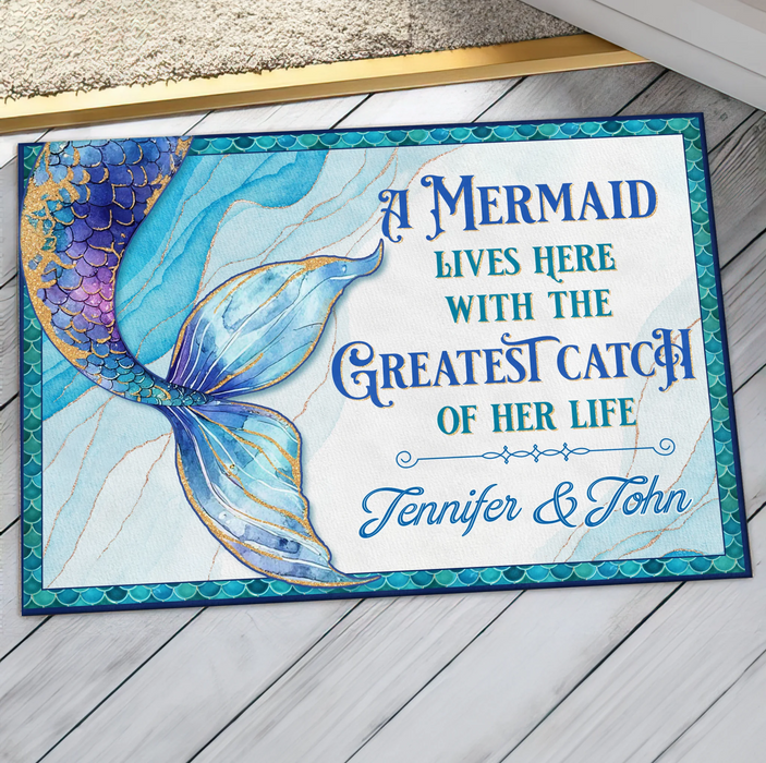 Personalized Mermaid Doormat - A Mermaid Lives Here With The Greatest Catch Of Her Life