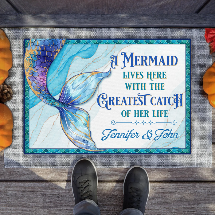 Personalized Mermaid Doormat - A Mermaid Lives Here With The Greatest Catch Of Her Life