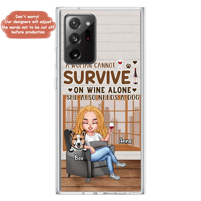 Personalized Pet Mom Phone Case - Up to 4 Dogs/Cats - Mother's Day Gift Idea For Dog/Cat Lovers - A Woman Cannot Survive On Wine Alone She Also Needs A Dog - Case for iPhone/Samsung