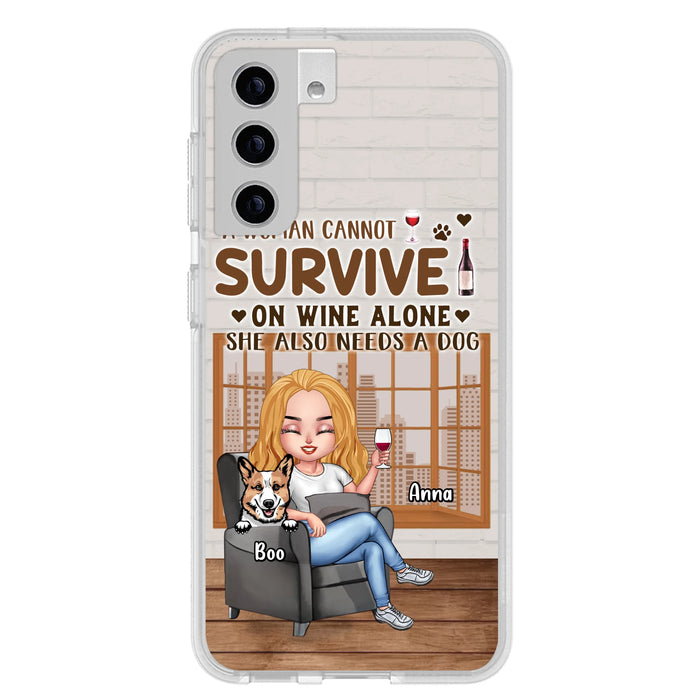 Personalized Pet Mom Phone Case - Up to 4 Dogs/Cats - Mother's Day Gift Idea For Dog/Cat Lovers - A Woman Cannot Survive On Wine Alone She Also Needs A Dog - Case for iPhone/Samsung