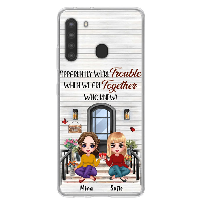 Custom Personalized Besties Phone Case - Upto 5 Girls - Gift Idea For Besties/ Friends/ Sisters - Apparently We're Trouble When We Are Together Who Knew! - Case For iPhone/Samsung