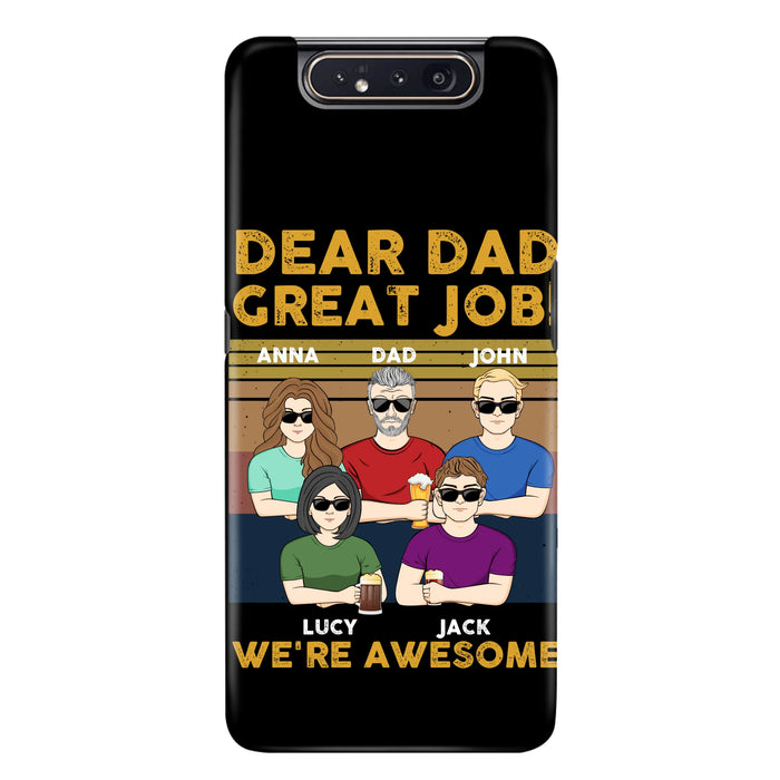 Custom Personalized Great Job Dad Phone Case - Dad With Upto 4 Children - Gift Idea For Father's Day/ Birthday - Dear Dad Great Job I'm Awesome - Case For iPhone/ Samsung