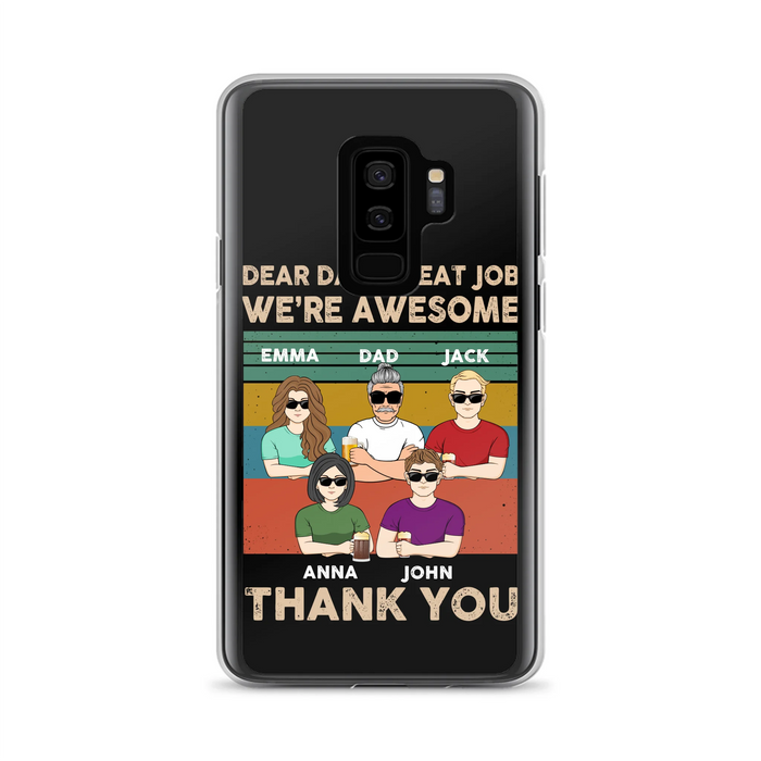 Custom Personalized Dear Mom/ Dad Phone Case For iPhone/ Samsung - Upto 5 People - Gift Idea For Mother's Day/ Father's Day - Dear Dad, Great Job We're Awesome Thank You