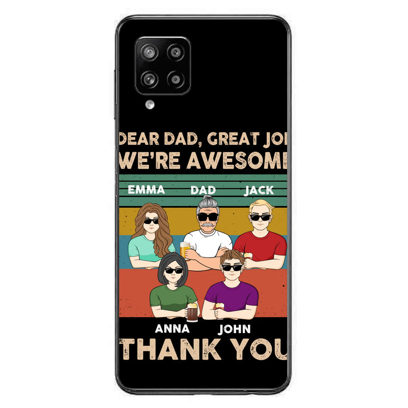 Custom Personalized Dear Mom/ Dad Phone Case For iPhone/ Samsung - Upto 5 People - Gift Idea For Mother's Day/ Father's Day - Dear Dad, Great Job We're Awesome Thank You