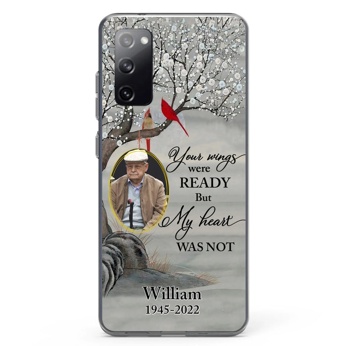 Custom Personalized Cardinal Memorial Phone Case for iPhone/ Samsung - Custom Photo - Your Wings Were Ready But My Heart Was Not