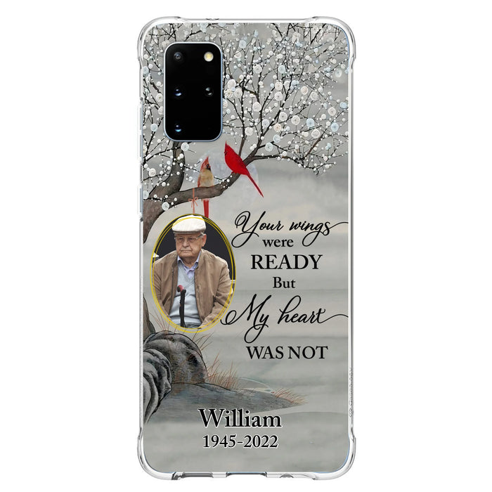 Custom Personalized Cardinal Memorial Phone Case for iPhone/ Samsung - Custom Photo - Your Wings Were Ready But My Heart Was Not