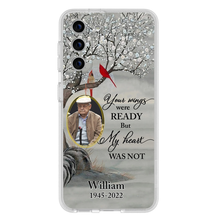 Custom Personalized Cardinal Memorial Phone Case for iPhone/ Samsung - Custom Photo - Your Wings Were Ready But My Heart Was Not