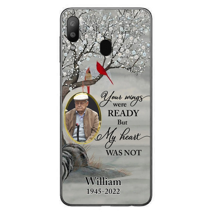Custom Personalized Cardinal Memorial Phone Case for iPhone/ Samsung - Custom Photo - Your Wings Were Ready But My Heart Was Not
