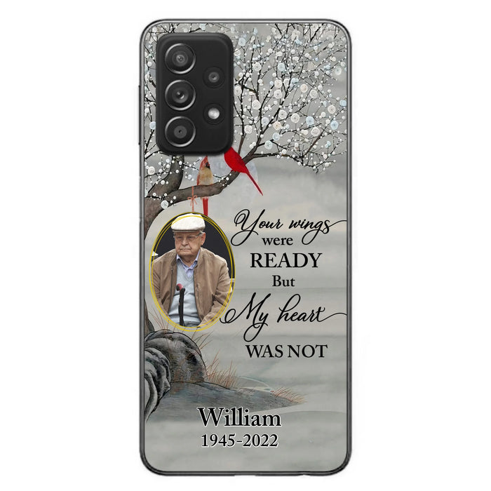 Custom Personalized Cardinal Memorial Phone Case for iPhone/ Samsung - Custom Photo - Your Wings Were Ready But My Heart Was Not