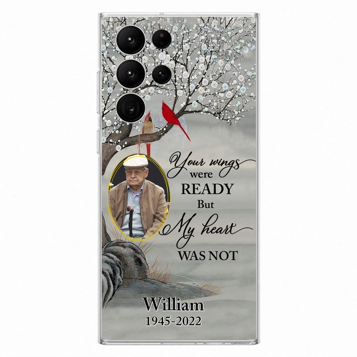 Custom Personalized Cardinal Memorial Phone Case for iPhone/ Samsung - Custom Photo - Your Wings Were Ready But My Heart Was Not