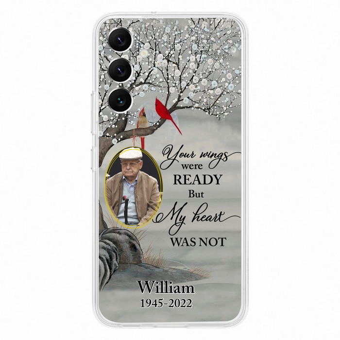 Custom Personalized Cardinal Memorial Phone Case for iPhone/ Samsung - Custom Photo - Your Wings Were Ready But My Heart Was Not